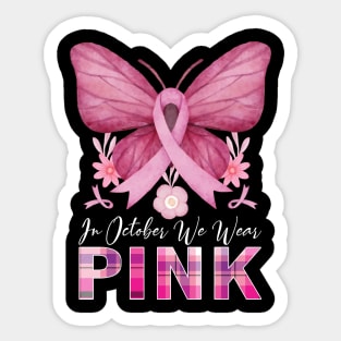 In October We Wear Pink Ribbon Breast Cancer Awareness Sticker